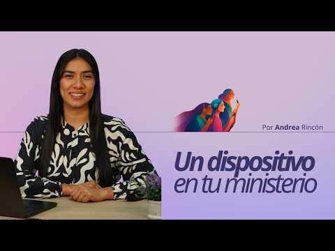 Un dispositivo en tu ministerio 📲 | Discípulas Creativas Ep. 7 | Andrea Rincón