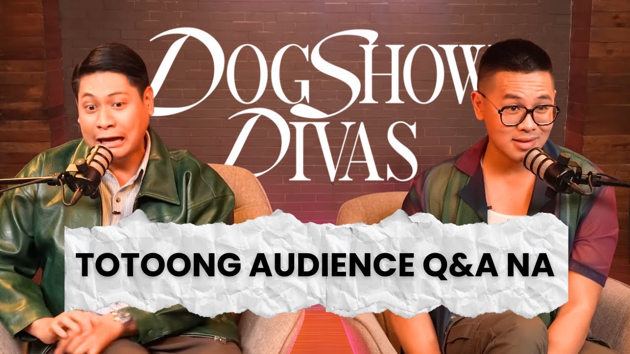 Totoong Audience Q&A Na - Dogshow Divas with Baus Rufo & Macoy Dubs