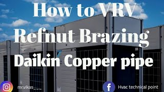 #Daikin #VRV #brazing for copper  piping |Refnut -Y joint Brazing with running #nitrogen (part2) #ac