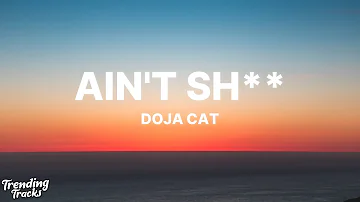 Doja Cat - Ain't Sh (Clean - Lyrics)