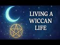 The Wiccan Rede in Everyday Life – A Guide to Living Wicca