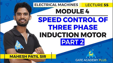 Lecture 55 | Module 4 | Speed Control of Three Phase Induction Motor (Part 2) | Electrical Machines