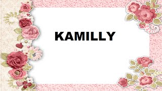 👪 → Qual o significado do nome Kamilli?