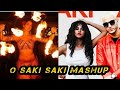 O saki saki  taki taki  mashup  amit rawat edits