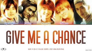 god (지오디) - Give Me a Chance (기회를 줘) Lyrics [Color Coded Han/Rom/Eng]