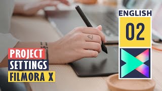 Project Settings in Filmora X | Wondershare Filmora X Tutorial