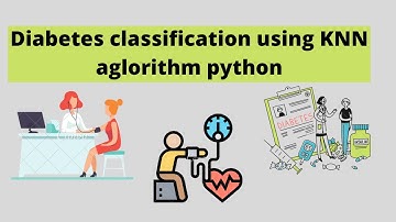 Diabetes Classification using KNN algorithm #MachineLearning #KNN #Classification