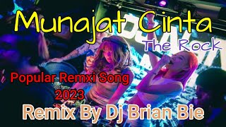 Munajat Cinta The Rock Popular Remix 2023 By Dj Brian Bie