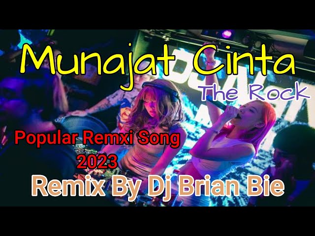 Munajat Cinta (The Rock) Popular Remix 2023 By Dj Brian Bie class=