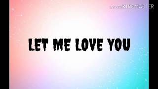 Dj Snake ft Justin Bieber - Let me love you (lyrics)