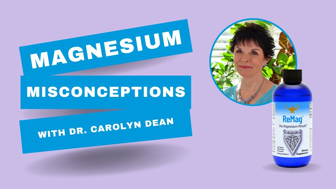 Magnesium Misconceptions with Dr. Carolyn Dean