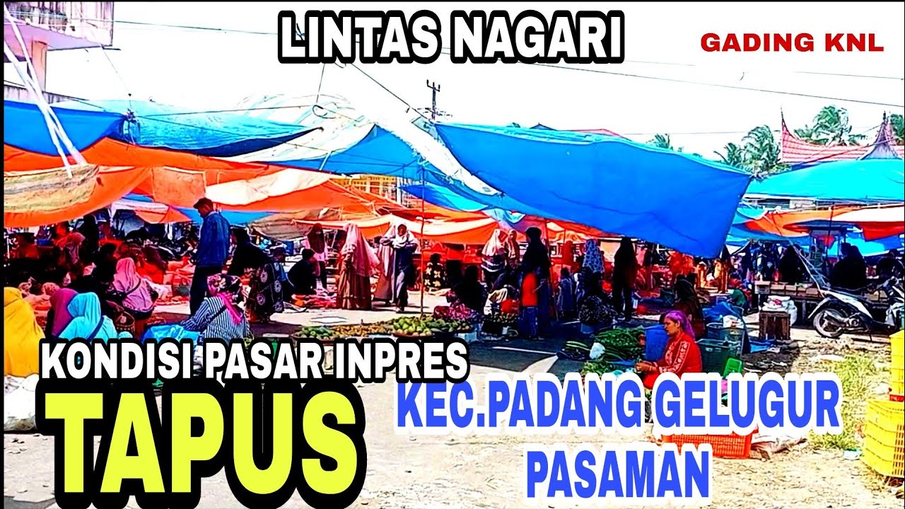 SUASANA PASAR TAPUS KEC.PADANG GELUGUR PASAMAN @GADING KNL