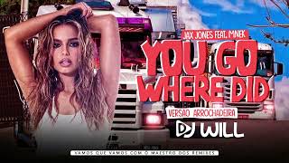 WHERE DID YOU GO - Jax Jones feat. MNEK • ARROCHADEIRA - DJ WilliaMix