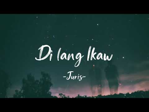 Di lang ikaw   Juris Lyrics  LyricsGeek