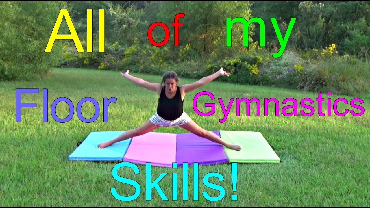 All Of My Floor Gymnastics Skills Youtube