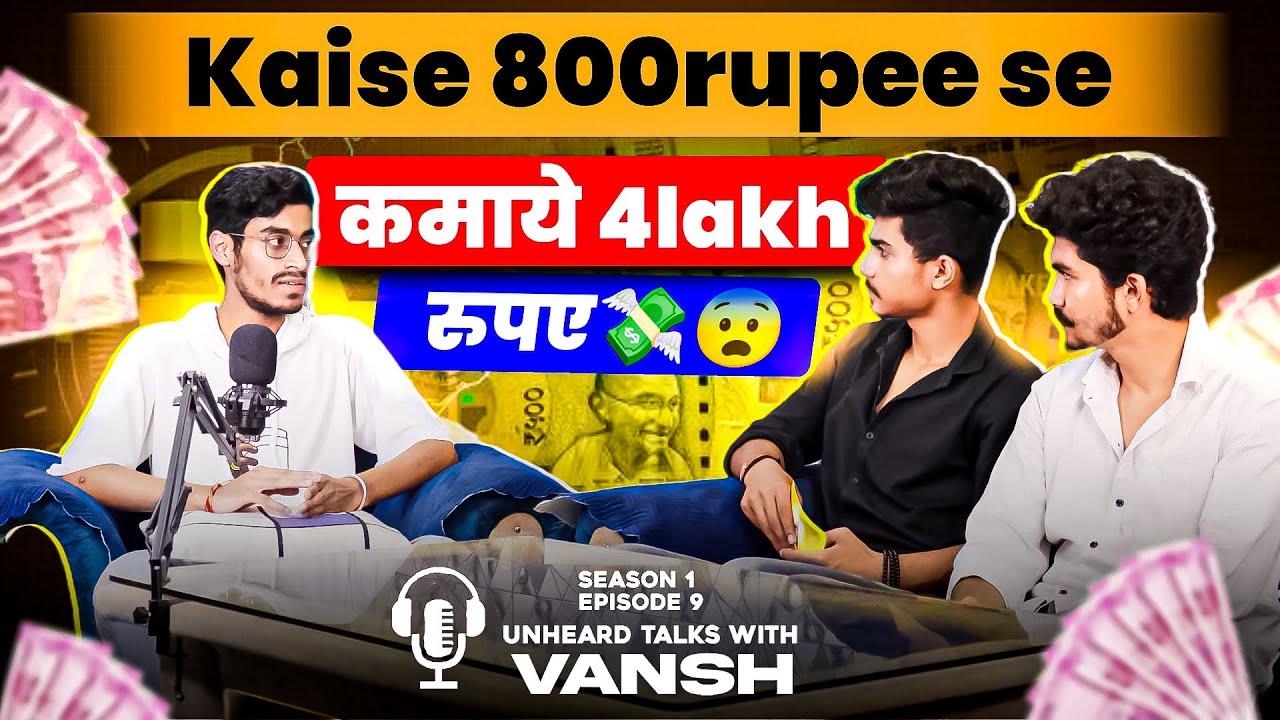 Kaise 800rupe se kamaye 4lakh rupe💸🤑 vansh | bros podcast | ep9