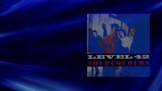 Level 42    True Colours    Hours By The Window  Original Album Version