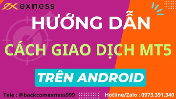 Hướng dẫn giao dịch MT5 trên Android | Chi tiết cho người mới 2025