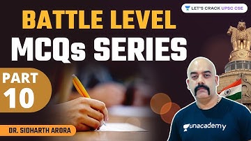 Battle Level MCQs Series | Part 10 | Crack UPSC CSE/IAS 2021 | Dr. Sidharth Arora