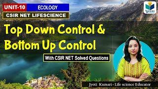TOP DOWN AND BOTTOM UP ECOLOGICAL CONTROL || CSIR NET || ECOLOGY UNIT