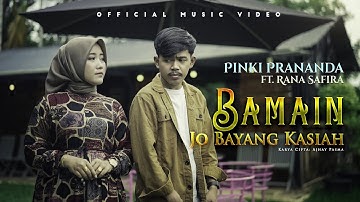 Pinki Prananda ft Rana Safira - Bamain jo Bayang Kasiah (Official Music Video)