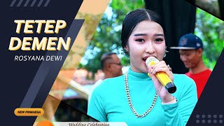 TETEP DEMEN - ROSYANA DEWI 'NEW PRIMAEGA' || LIVE.DS.MARIBAYA RT:03/02,KEC.KRAMAT-TEGAL