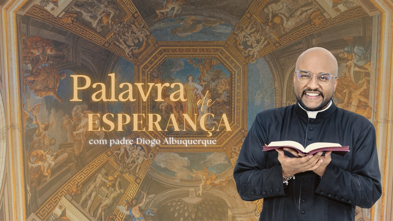 Palavra de Esperança, 65° dia Reflexão Da Palavra de Deus - Com Padre Diogo Albuquerque 