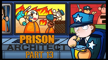 MAXIMUM SECURITY! | Prison Architect - Part 13