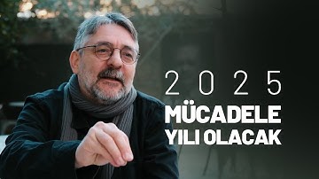 2025 mücadele yılı olacak - Kadraj 1. Bölüm