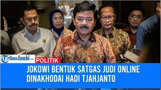 Jokowi Bentuk Satgas Judi Online Dinakhodai Hadi Tjahjanto