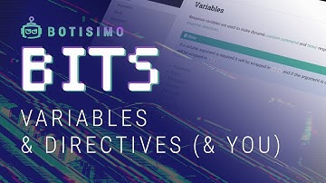 Botisimo Bits | Variables & Directives 👈🤖