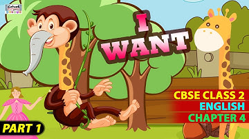 I want | CBSE Class 2 English - Chapter 4 - Part 1 of 2 | #catrackkidstv