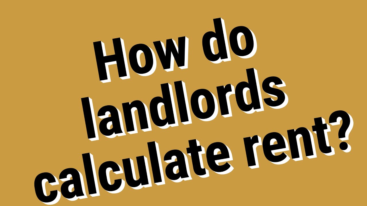 How do landlords calculate rent? YouTube