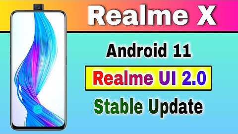 Realme X gets Android 11 based Realme UI 2.0 Stable Update