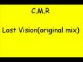 C.M.R - Lost Vision (original mix)
