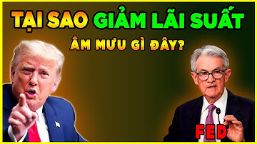 BẤT NGỜ: Ông Trump NỔI GIẬN chỉ trích quyết định GIẢM LÃI SUẤT của FED