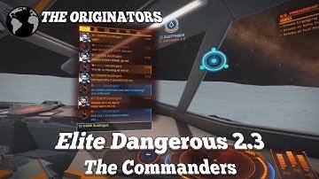 Elite Dangerous 2.3 The Commanders - The Originators - MultiCrew Gameplay ft. Dustfinger and Guts