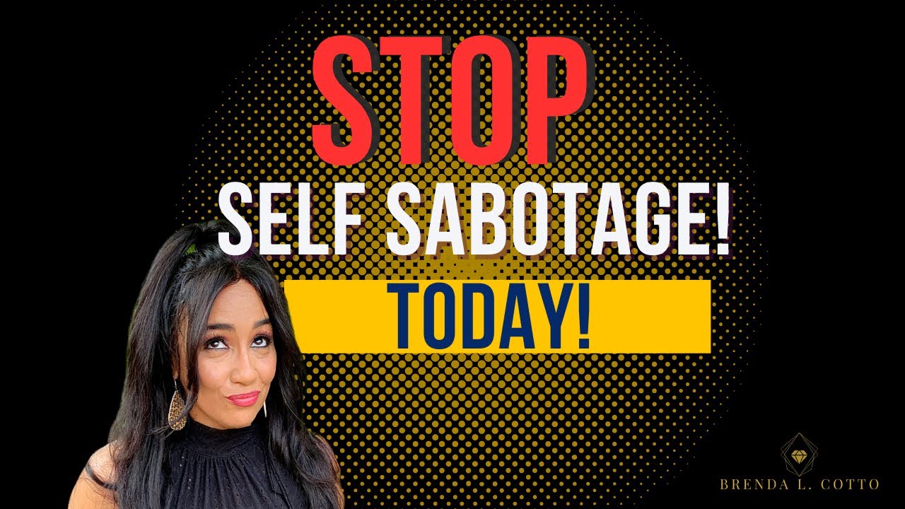 No More Self Sabotaging Thoughts and Actions - YouTube