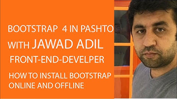 Bootstap 4 lesson 1 | In Pashto | CDN | OFFLINE | how to include your bootstrap to your html
