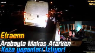 Elraenn - Makas Atarken Kaza Yapanları İzliyor