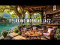 Relaxing Morning Jazz At Summer Coffee Shop Ambience ÔÿÇ Å Smooth Jazz Instrumental Music For Studying Relaxing Morning Jazz At Summer Coffee Shop Ambience ÔÿÇ Å Smooth Jazz Instrumental Music For Studying