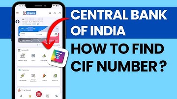 How to Find CIF Number in Central Bank of India Online? Get CIF Number in Cent Mobile App