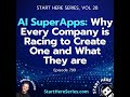 Ep 799: AI SuperApps: Why Every Company is Racing to Create One and What They are