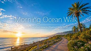 Morning Ocean Walk 🌊 Boost Your Mood Instantly | Positive Energy Music