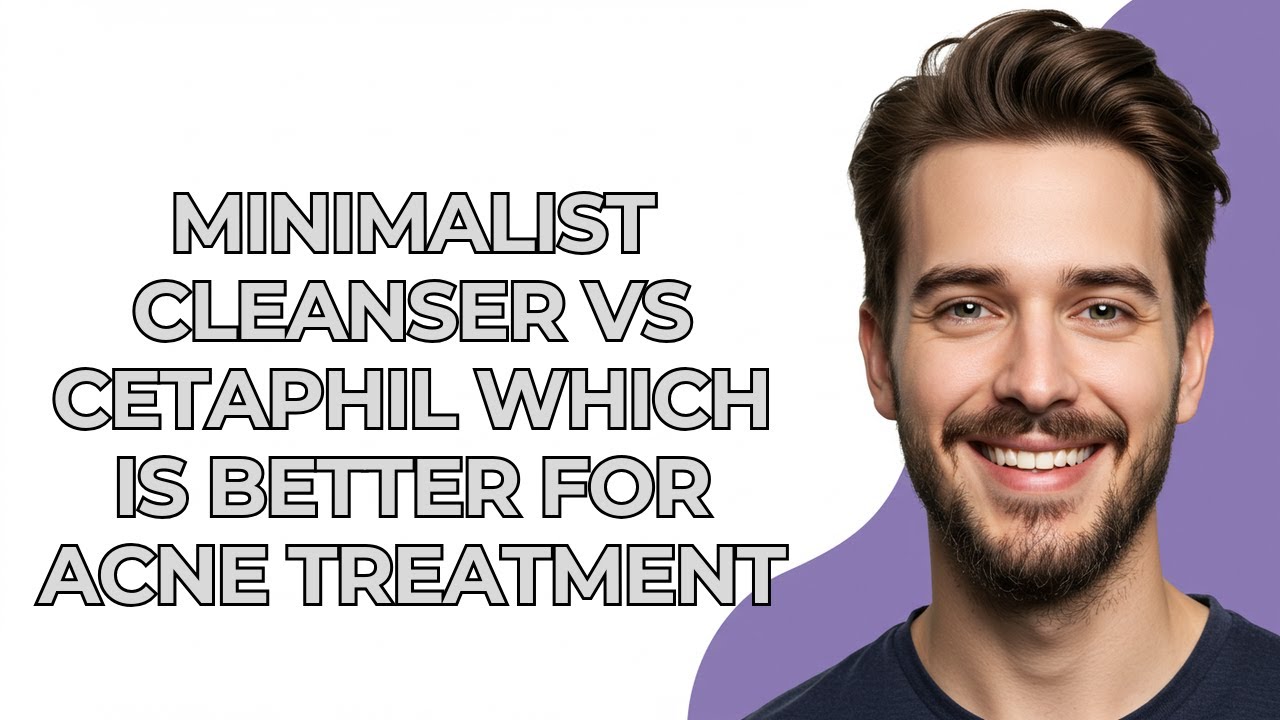 ⁣Minimalist Cleanser Vs Cetaphil Which Is Better For Acne Treatment