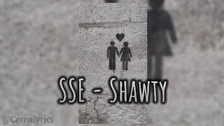 SSE - Shawty (speed up)