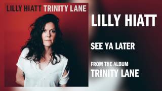 Watch Lilly Hiatt See Ya Later video