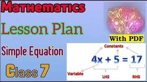 Lessonplan on simple equation|  mathematics lessonplan | B.Ed lessonplan | lesson plan of class 7 |