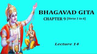 Bhagavad Gita - Chapter - 9 [ Verse 1 to 6](in English) |Lecture 14| #bhagavadgita #vedantastudents