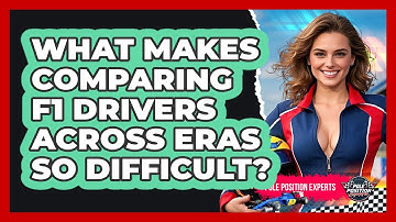 What Makes Comparing F1 Drivers Across Eras So Difficult? - Pole Position Experts